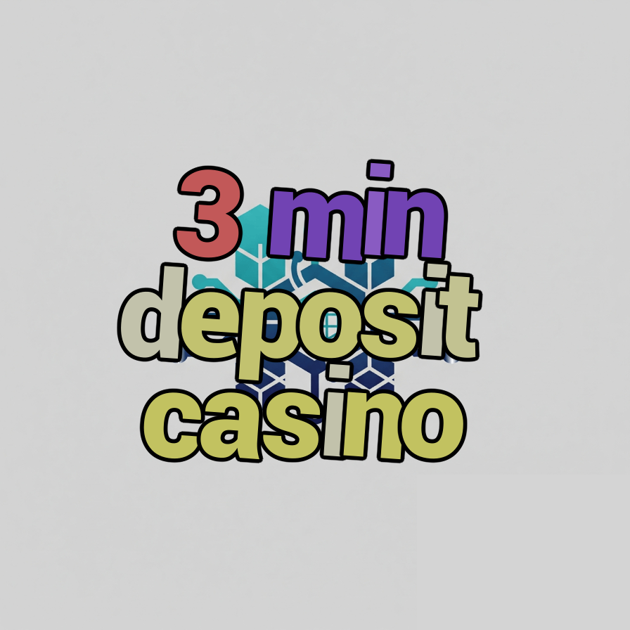 3 min deposit casino